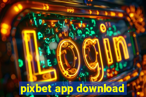 pixbet app download